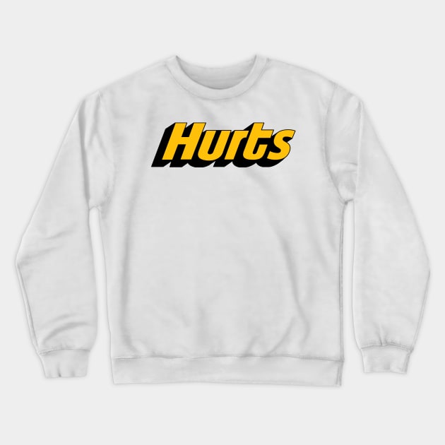 Hurts - Meme Design Crewneck Sweatshirt by DrumRollDesigns